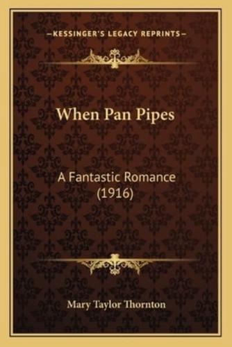 When Pan Pipes