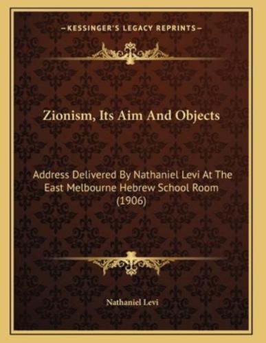 Zionism, Its Aim And Objects