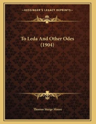 To Leda And Other Odes (1904)