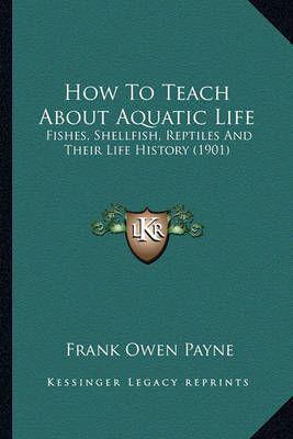 How To Teach About Aquatic Life