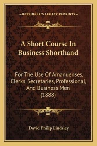 A Short Course In Business Shorthand