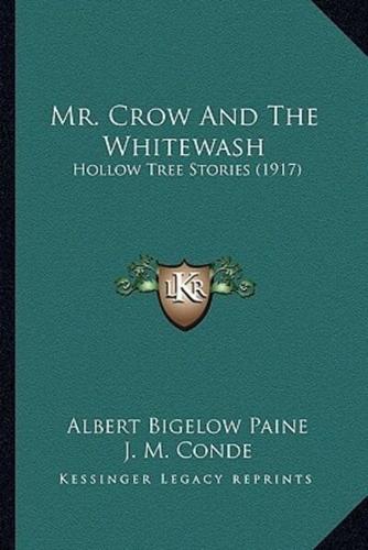 Mr. Crow And The Whitewash