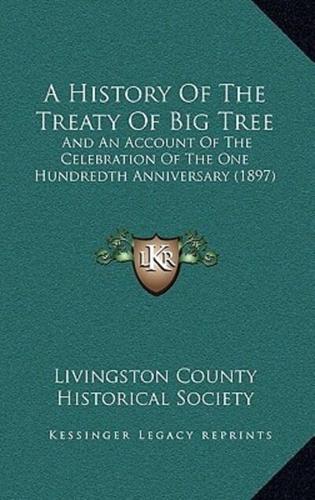 A History Of The Treaty Of Big Tree