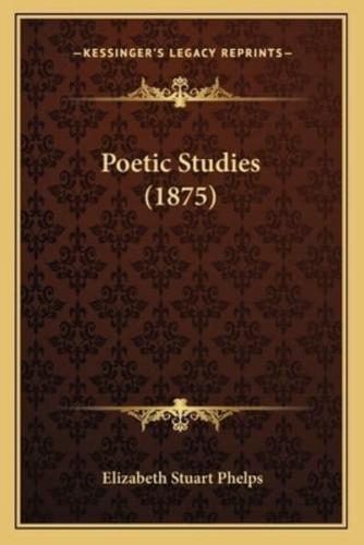 Poetic Studies (1875)