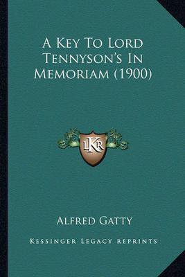 A Key To Lord Tennyson's In Memoriam (1900)