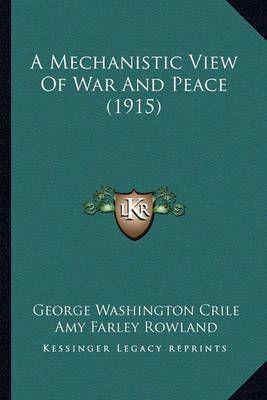 A Mechanistic View Of War And Peace (1915)