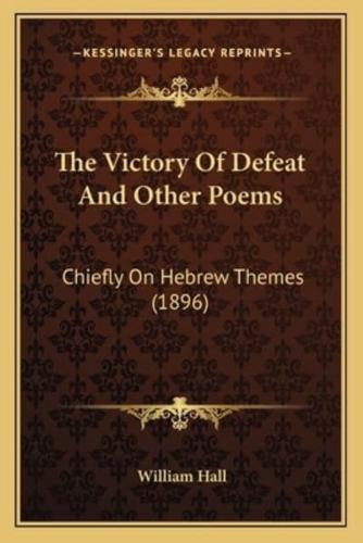 The Victory of Defeat and Other Poems