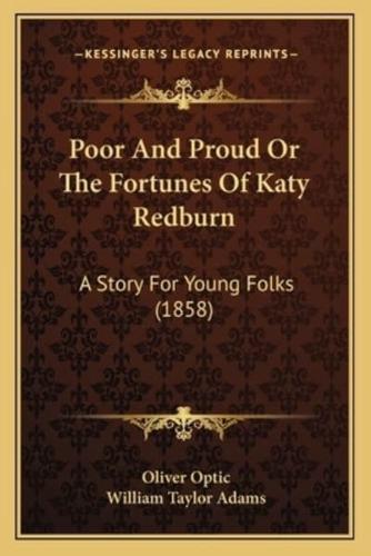 Poor And Proud Or The Fortunes Of Katy Redburn