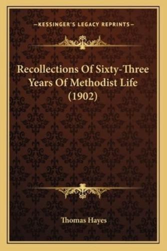 Recollections Of Sixty-Three Years Of Methodist Life (1902)