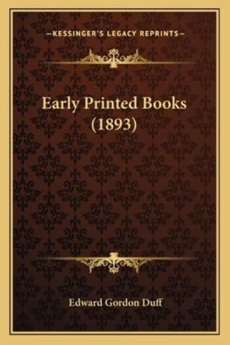 Early Printed Books (1893)