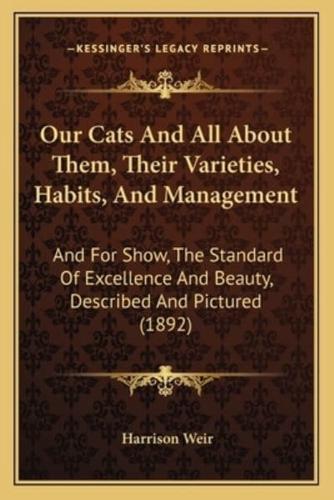 Our Cats And All About Them, Their Varieties, Habits, And Management