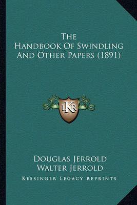 The Handbook Of Swindling And Other Papers (1891)