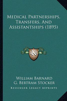 Medical Partnerships, Transfers, And Assistantships (1895)