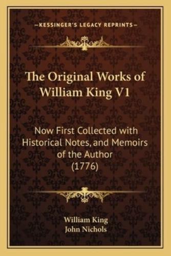 The Original Works of William King V1