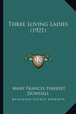 Three Loving Ladies (1921)