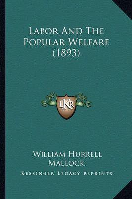 Labor And The Popular Welfare (1893)