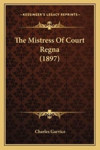 The Mistress Of Court Regna (1897)