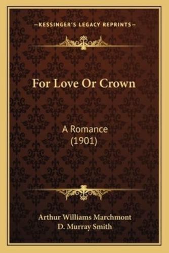 For Love Or Crown