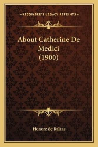 About Catherine De Medici (1900)