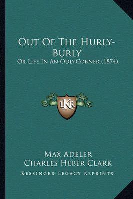 Out Of The Hurly-Burly