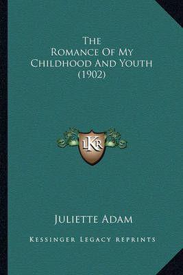 The Romance Of My Childhood And Youth (1902)