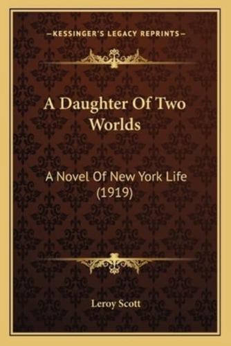 A Daughter Of Two Worlds