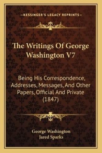 The Writings of George Washington V7