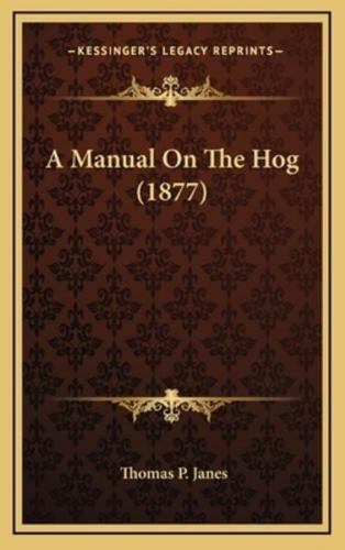 A Manual on the Hog (1877)