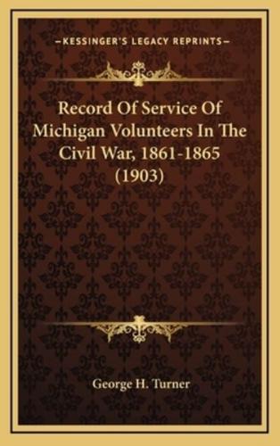 Record of Service of Michigan Volunteers in the Civil War, 1861-1865 (1903)