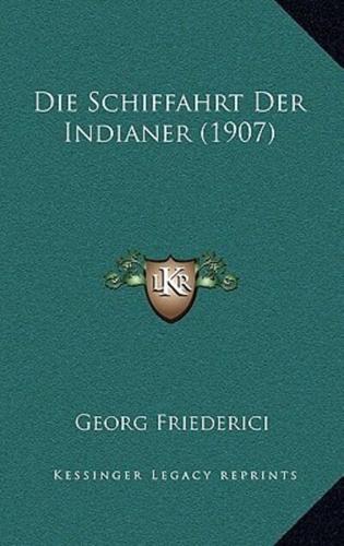 Die Schiffahrt Der Indianer (1907)