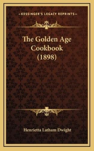 The Golden Age Cookbook (1898)