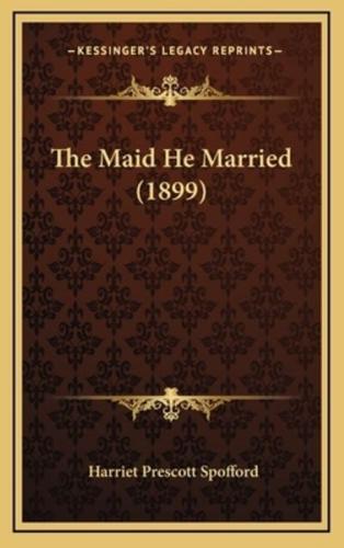 The Maid He Married (1899)