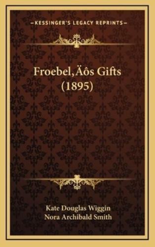 Froebel's Gifts (1895)