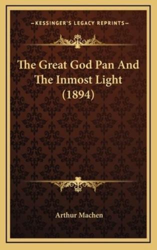 The Great God Pan And The Inmost Light (1894)