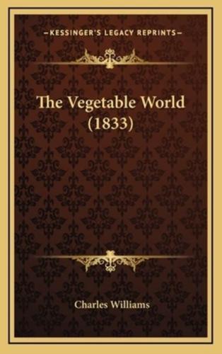 The Vegetable World (1833)