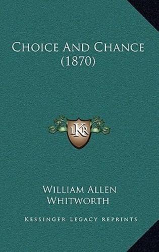 Choice And Chance (1870)