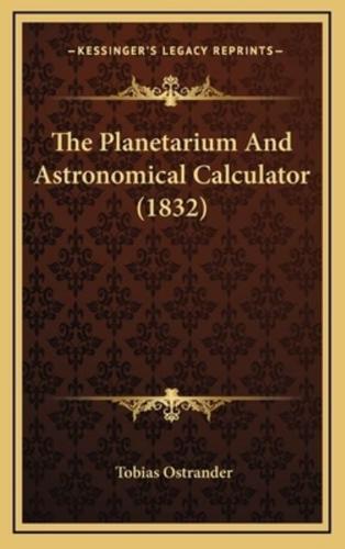 The Planetarium and Astronomical Calculator (1832)