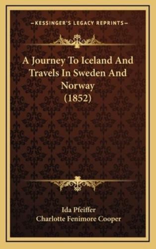 A Journey to Iceland and Travels in Sweden and Norway (1852)
