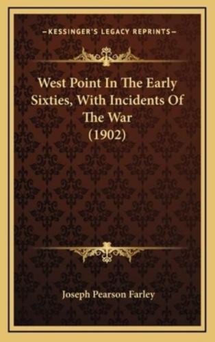 West Point in the Early Sixties, With Incidents of the War (1902)