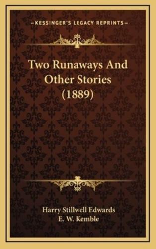 Two Runaways And Other Stories (1889)