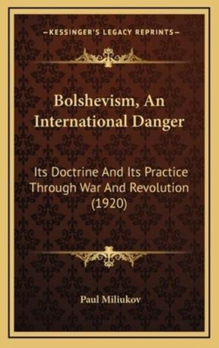Bolshevism, an International Danger