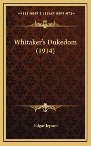 Whitaker's Dukedom (1914)