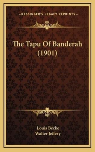 The Tapu of Banderah (1901)