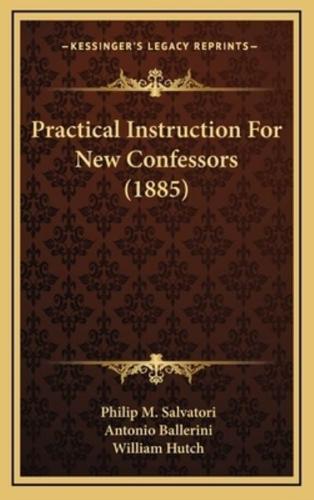 Practical Instruction For New Confessors (1885)