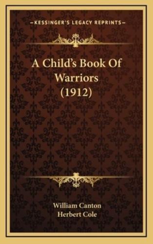 A Child's Book Of Warriors (1912)