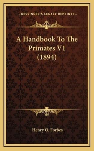 A Handbook to the Primates V1 (1894)