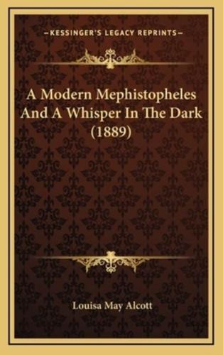 A Modern Mephistopheles and a Whisper in the Dark (1889)