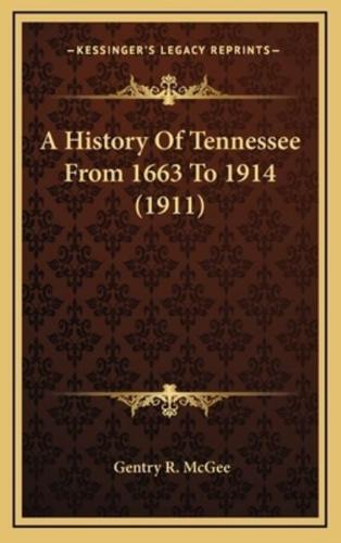 A History of Tennessee from 1663 to 1914 (1911)