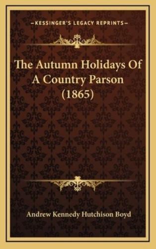The Autumn Holidays of a Country Parson (1865)