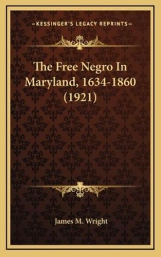 The Free Negro In Maryland, 1634-1860 (1921)